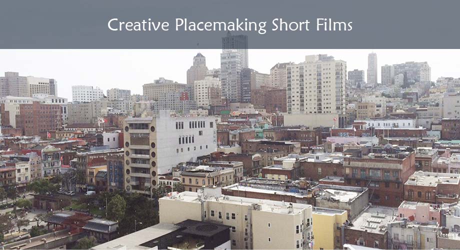 creative placemaking short films san francisco chinatown