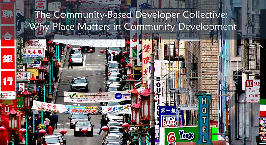 the community-based developer collective why place matters in community development